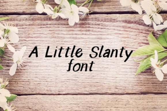 A Little Slanty: A Handwritten Font for Makers