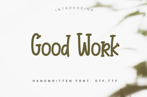 Good Work: The Handwritten Font for Bold Campaigns
